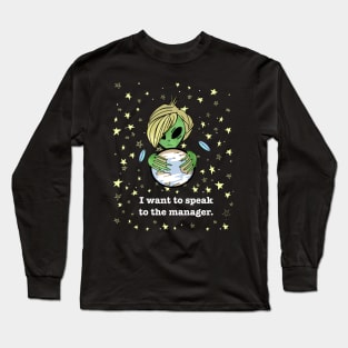 I Want To Speak To The Manager. Alien Karen. Long Sleeve T-Shirt